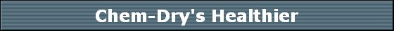 Chem-Dry's Healthier